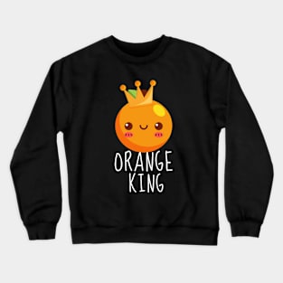 Orange King Funny Crewneck Sweatshirt